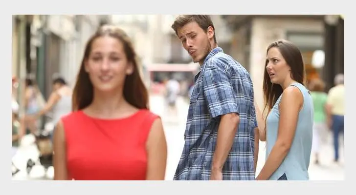 Distracted Boyfriend